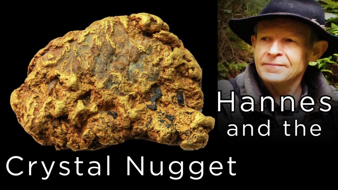 „how I met my nugget“ #3 – Hannes und das Kristall Nugget